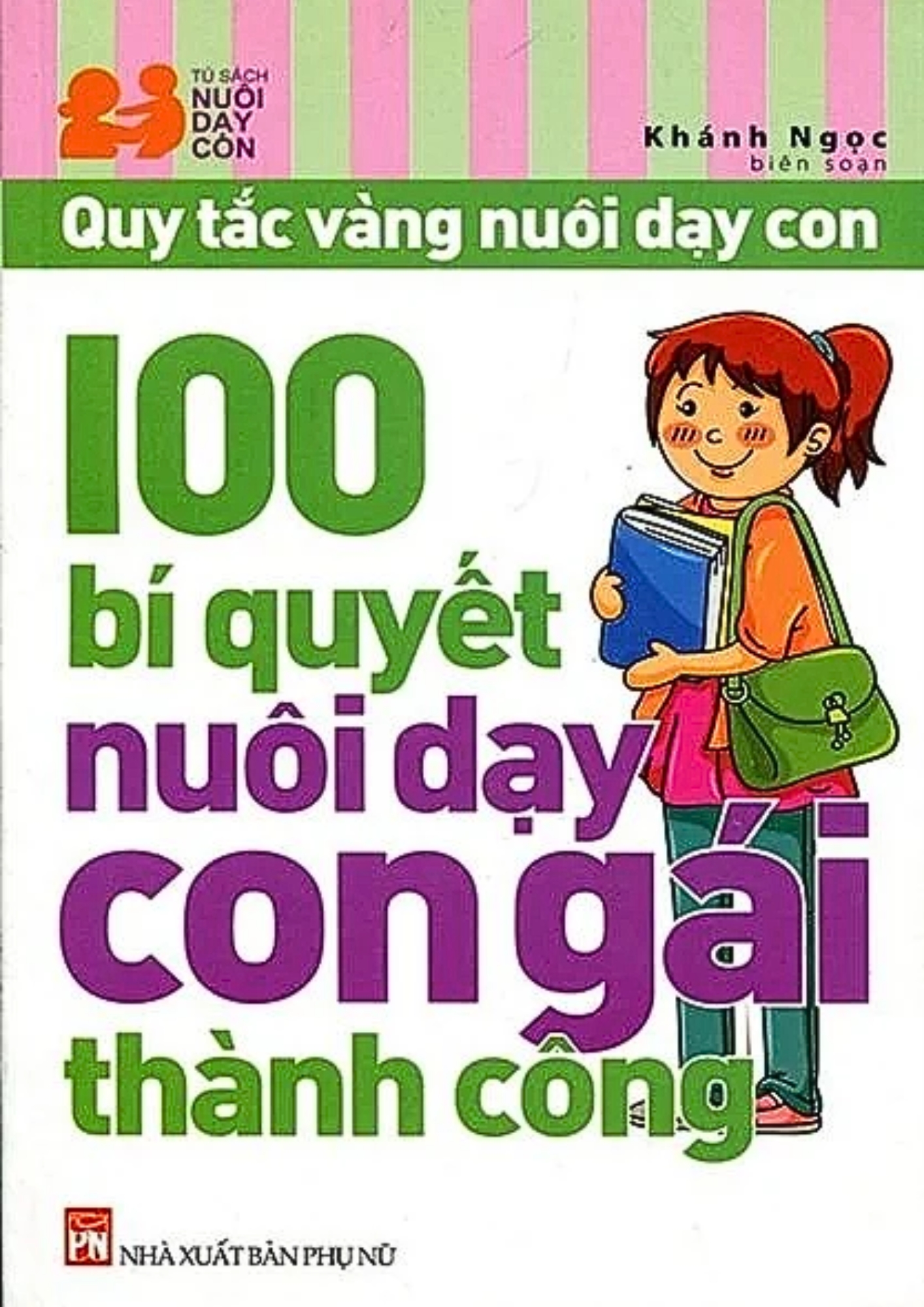 100 Bí Quyết Nuôi Dạy Con Gái Thành Công