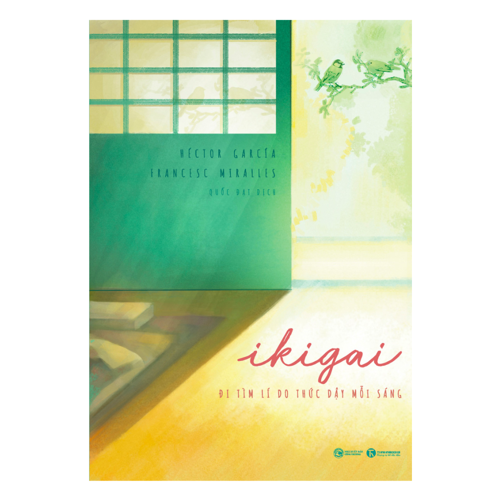 Sách Ikigai – Đi Tìm Lý Do Thức Dậy Mỗi Sáng