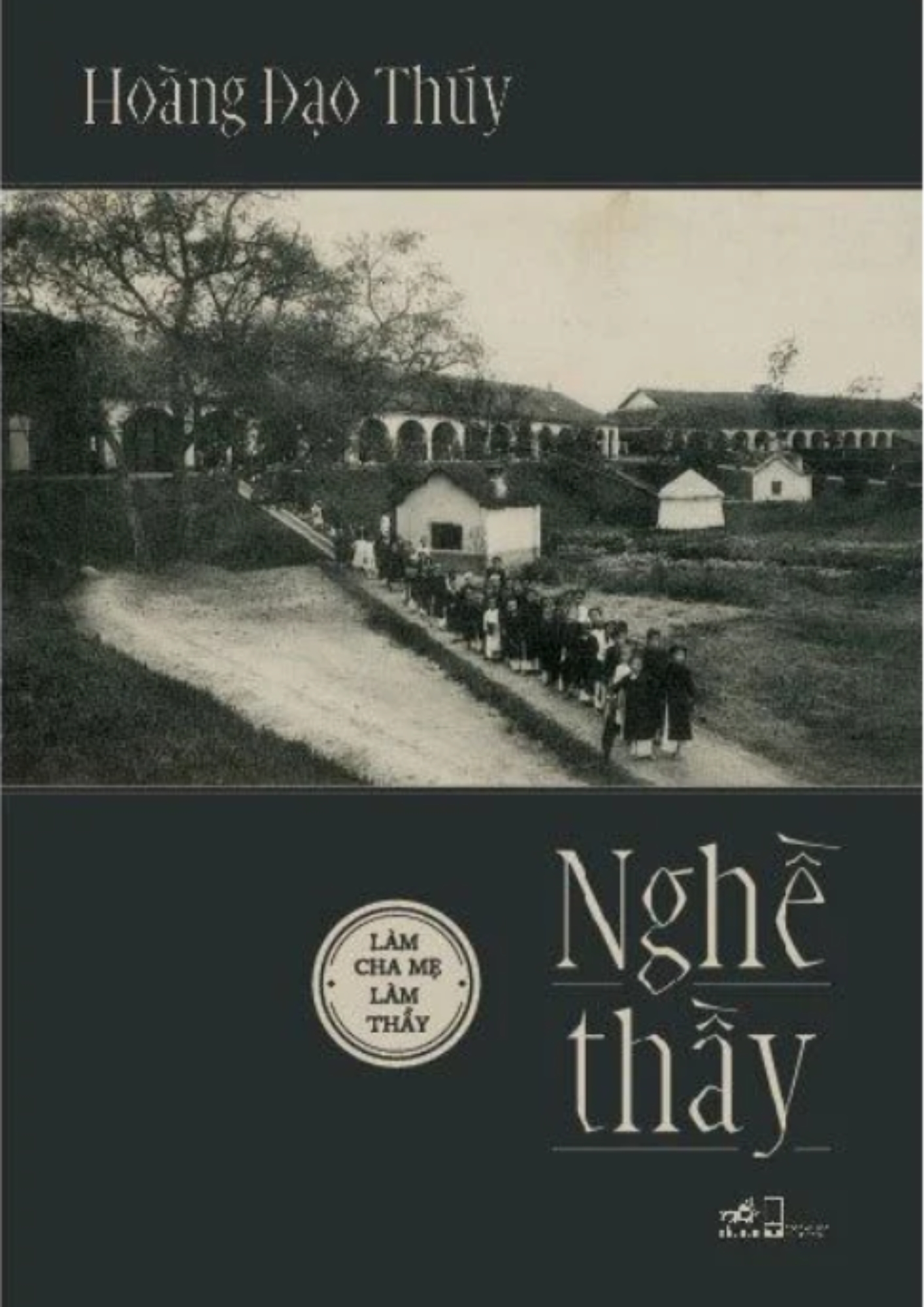 Nghề Thầy – Bài Học Về Nghề Giáo Dục Và Đời Sống Của Một Người Thầy