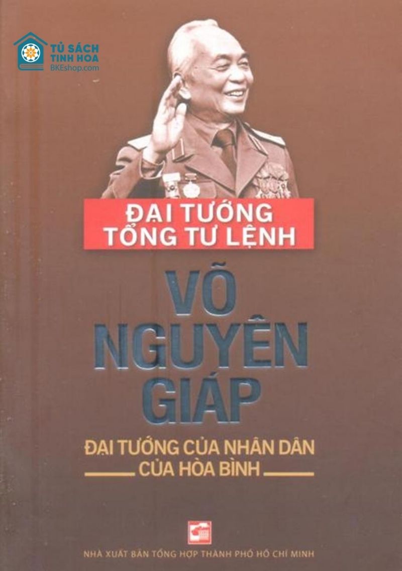 sách Đại tướng Võ Nguyên Giáp - Tổng Tư Lệnh của nhân dân