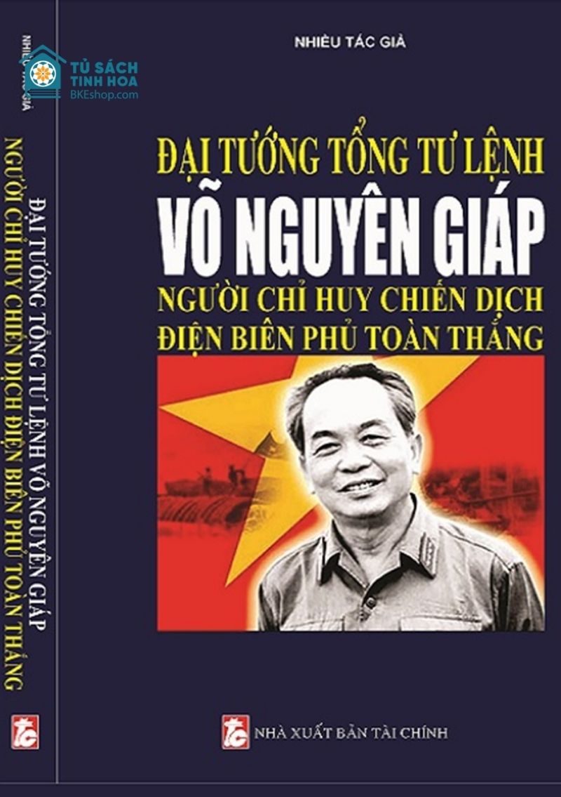 sách Đại tướng Võ Nguyên Giáp - Tổng Tư Lệnh của nhân dân