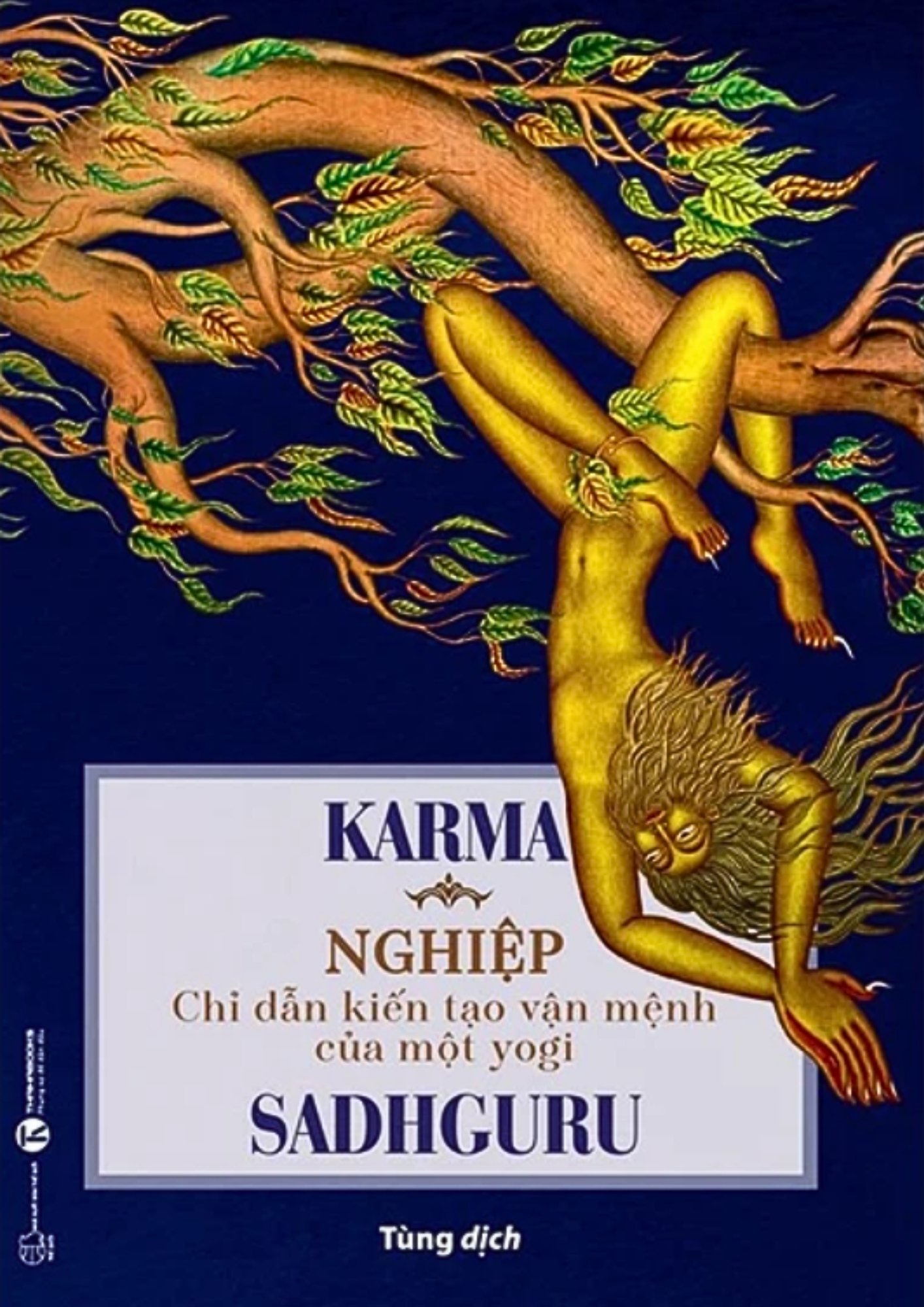 Sách KARMA – NGHIỆP: CHỈ DẪN KIẾN TẠO VẬN MỆNH CỦA MỘT YOGI Sadhguru