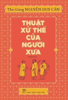 Thuật Xử Thế Của Người Xưa