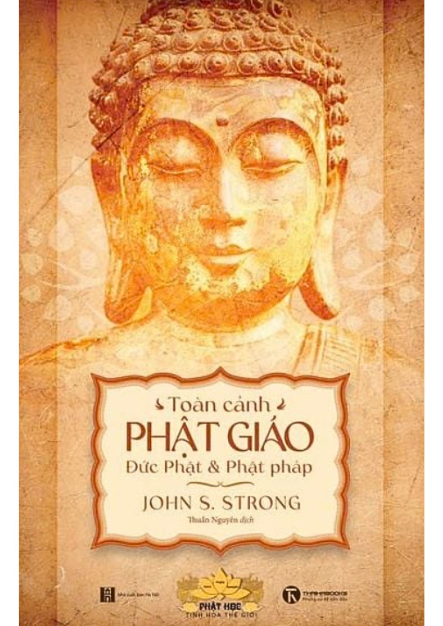 Toàn cảnh Phật Giáo – Đức Phật và Phật Pháp