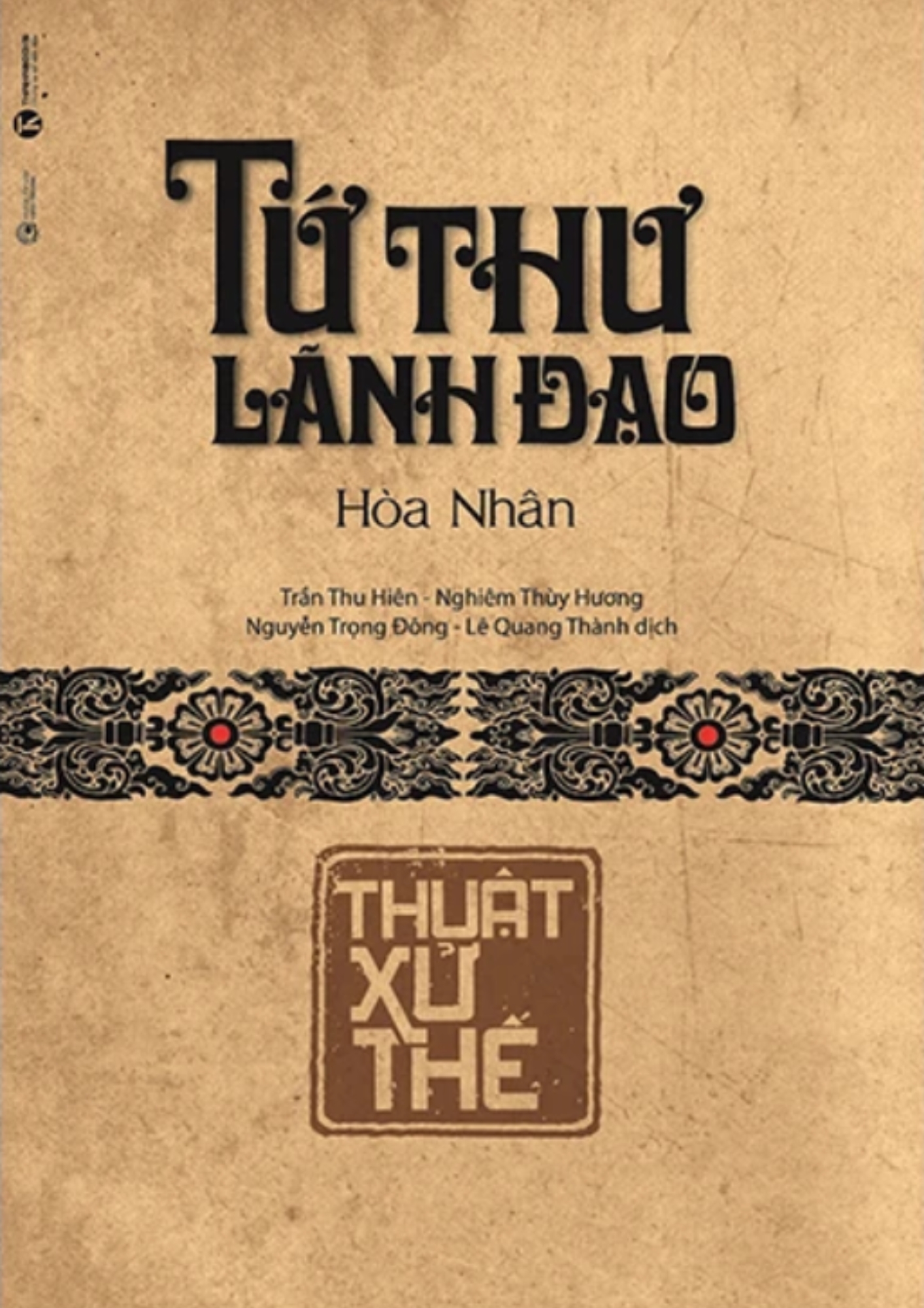 Tứ Thư Lãnh Đạo - Thuật Xử Thế