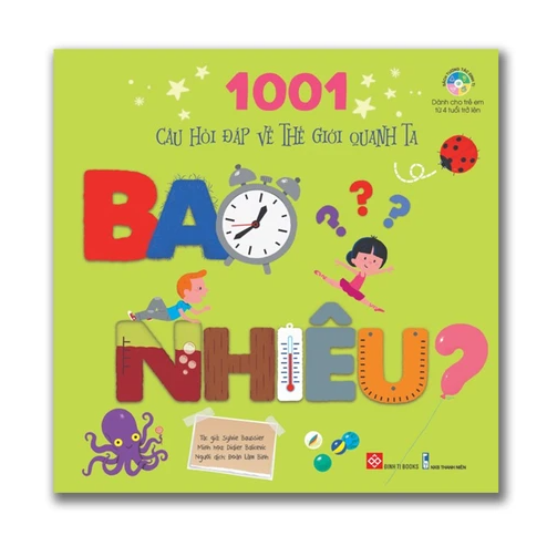 1001 câu hỏi đáp về thế giới quanh ta – Bao nhiêu?