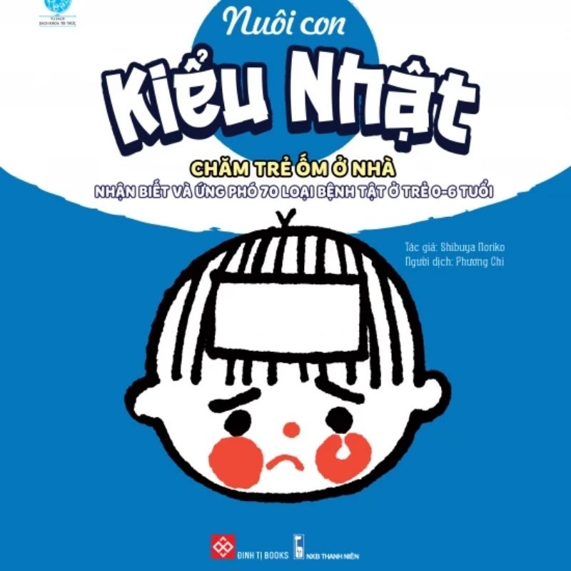 nuoi con kieu nhat cham tre om o nha nhan biet va ung pho 70 loai benh tat o tre - Vinakitchen